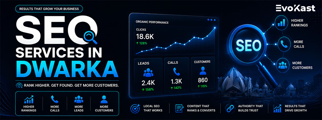 SEO services in Dwarka helping businesses improve rankings, leads, and customer acquisition